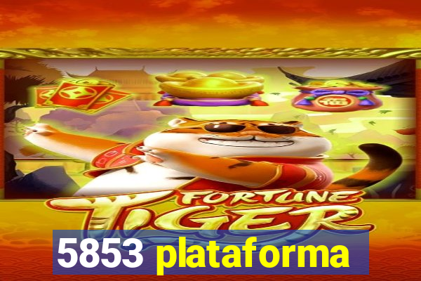 5853 plataforma